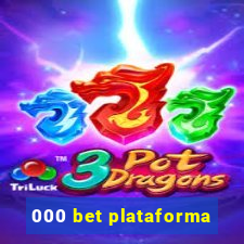 000 bet plataforma